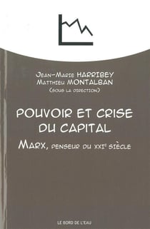 Pouvoir et crise du capital - Marx, penseur du XXIe siècle