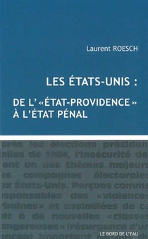 Les Etats-Unis : de l'"état-providence" à l'état pénal