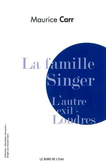 La famille Singer - l'autre exil-Londres