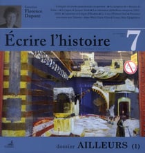 ECRIRE L'HISTOIRE n.7 : l'ailleurs Tome 1