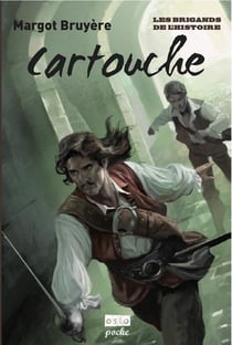 Les brigands de l'histoire - cartouche