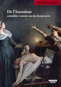 De l'assassinat considere comme un des beaux-arts