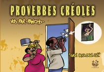 Proverbes créoles vus par Pancho t.6 - gadé paka brilé zié