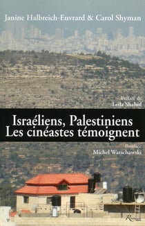Israéliens, palestiniens - les cinéastes témoignent