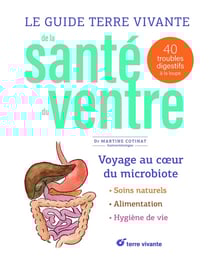 Le guide Terre vivante de la santé du ventre : 40 troubles digestifs à la loupe