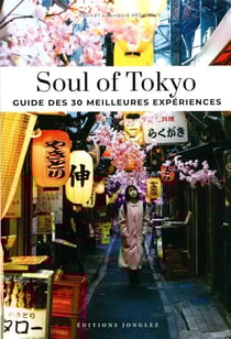 Soul of Tokyo : Guide des 30 meilleures expériences (édition 2024)