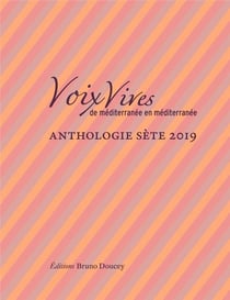 Voix vives de Méditerranée en Méditerranée - anthologie sète (édition 2019)