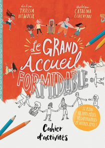 Cahier d'activités : le grand accueil formidable