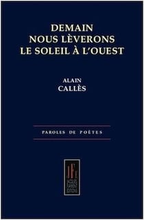 Demain nous lèverons le soleil à l'ouest