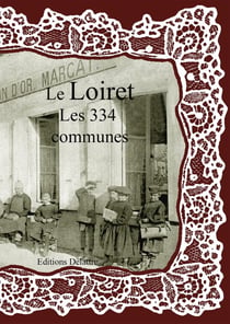Le Loiret Les 334 Communes