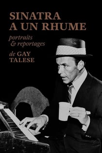 Sinatra a un rhume - portraits & reportages