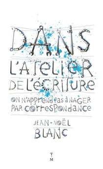Dans l'atelier de l'écriture - on n'apprend pas à nager par correspondance