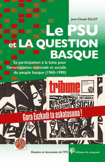 Le PSU et la question basque - sa participation à la lutte pour l'émancipation nationale et sociale