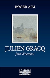 Julien Gracq - jour d'octobre