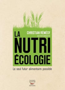 La nutriécologie - le seul futur alimentaire possible