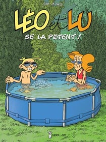 Léo et Lu Tome 11 : Léo et Lu se la pètent !