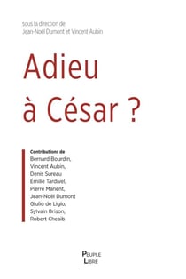 Adieu à CésarÂ ? : Essai de théologie politique