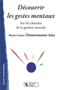 Découvrir les gestes mentaux sur les chemins de la gestion mentale