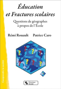 Éducation et fractures scolaires : questions de géographes à propos de l'école