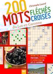 200 mots fléchés et mots-croisés du Lot-et-Garonne