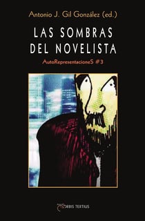 AUTOREPRESENTACIONES Tome 3 : las sombras del novelista