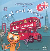 J'apprends l'anglais avec cat & mouse - go to london ! niveau 3