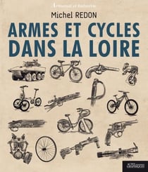 Artisanat et industrie : armes et cycles dans la Loire