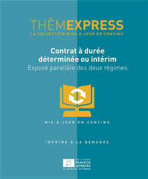 Contrat à durée déterminée ou intérim - exposé parallèle des deux régimes