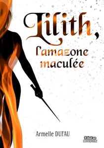 LILITH, L'AMAZONE MACULEE