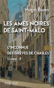 Les âmes noires de Saint-Malo t.3 : l'inconnue des grèves de Chasles
