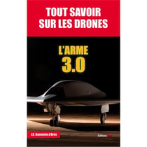 Tout savoir sur les drones - l'arme 3.0