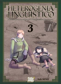 Heterogenia linguistico : étude linguistique des espèces fantastiques Tome 3