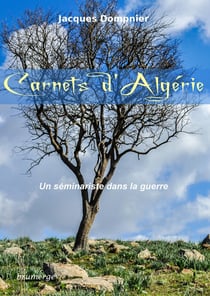 Carnets d'Algérie - un séminariste dans la guerre
