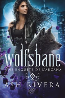 Wolfsbane : Une enquête de l'Arcana