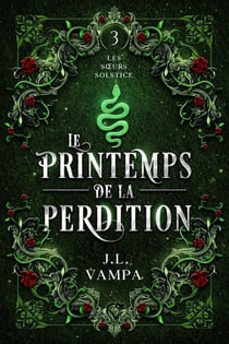 Les Soeurs Solstice, tome 3 : Le printemps de la perdition