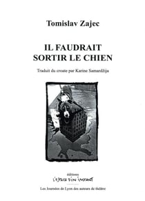 Il faudrait sortir le chien