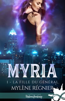 Myria Tome 1 - la fille du général