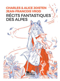 Récits fantastiques des alpes