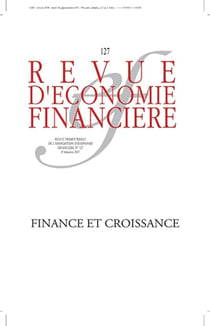 Revue d'économie financière n.127 : finance et croissance