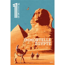 LE 1 Hebdo Hors-Série : immortelle Egypte