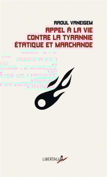 Appel à la vie contre la tyrannie étatique et marchande