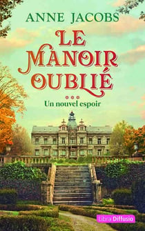 Le Manoir oublié Tome 3 : Un nouvel espoir