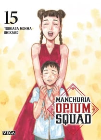 Manchuria opium squad Tome 15