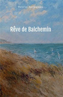 Rêve de Balchemin