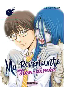 Ma revenante bien-aimée Tome 5