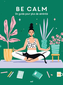 Good vibes : Be calm : Un guide pour plus de sérénité