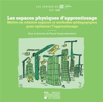 Les cahiers du lll n.9 - les espaces physiques d'apprentissage - mettre en relation espaces et méthodes pédagogiques pour optimiser l'apprentissage