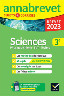 Annabrevet sujets & corrigés : sciences : physique-chimie, SVT, technologie - 3e (édition 2023)