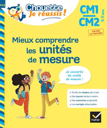 Mieux comprendre les unités de mesure - CM1, CM2
