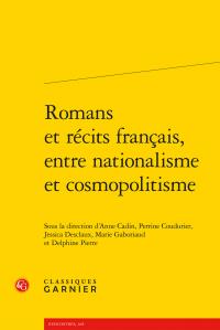 Romans et récits francais, entre nationalisme et cosmopolitisme